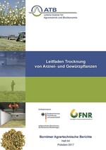 Der „Leitfaden Trocknung von Arznei- und Gewürzpflanzen“ vermittelt in kompakter Form relevante Informationen für die Errichtung und den Betrieb von Trocknungsanlagen.